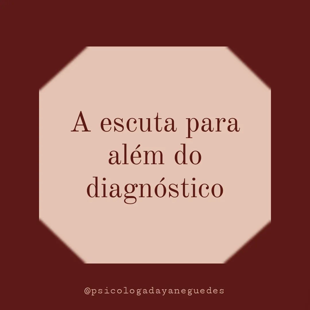 Imagem com texto escrito: A escuta para além do diagnóstico.